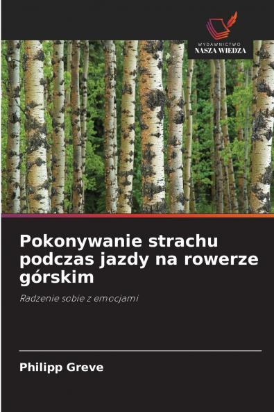 Pokonywanie strachu podczas jazdy na rowerze górskim