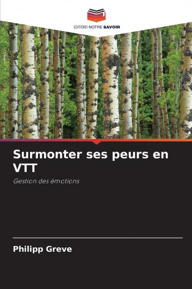 Surmonter ses peurs en VTT