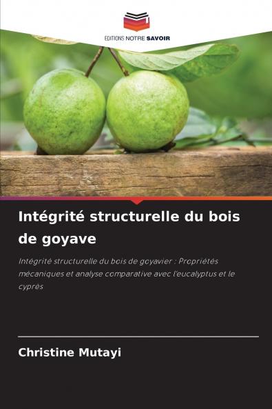 Intégrité structurelle du bois de goyave