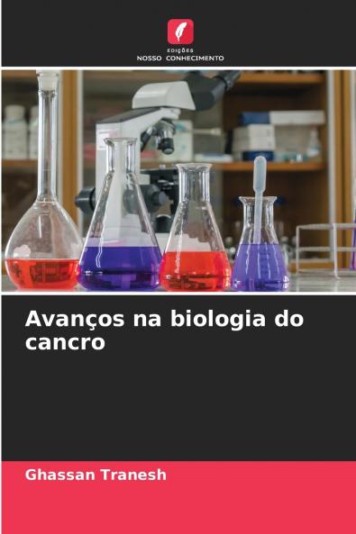 Avanços na biologia do cancro