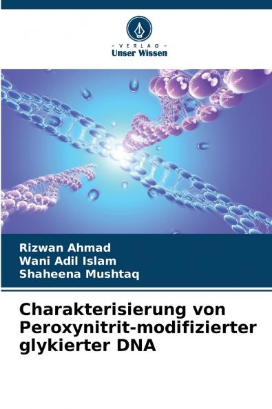 Charakterisierung von Peroxynitrit-modifizierter glykierter DNA