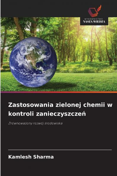 Zastosowania zielonej chemii w kontroli zanieczyszczeń