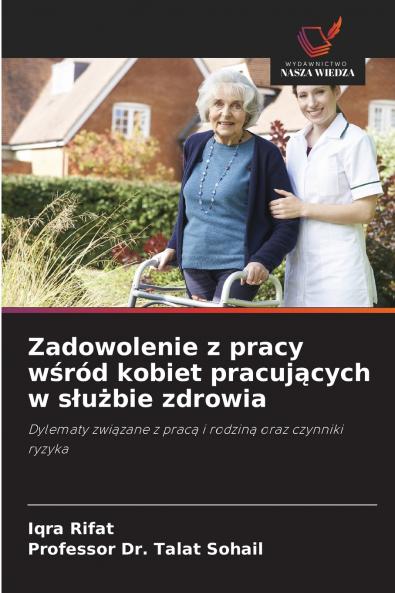 Zadowolenie z pracy wśród kobiet pracujących w służbie zdrowia