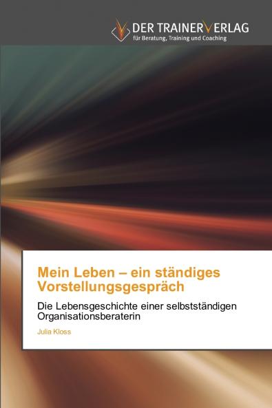 Mein Leben - ein ständiges Vorstellungsgespräch