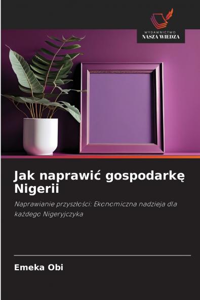 Jak naprawić gospodarkę Nigerii
