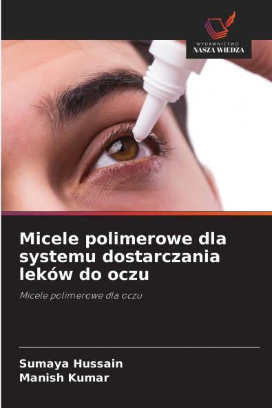 Micele polimerowe dla systemu dostarczania leków do oczu