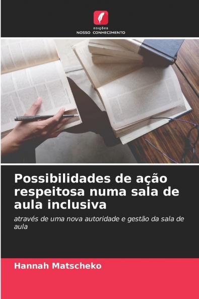 Possibilidades de ação respeitosa numa sala de aula inclusiva