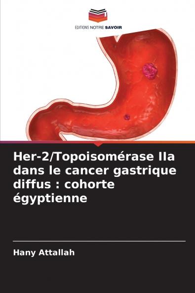 Her-2/Topoisomérase IIa dans le cancer gastrique diffus