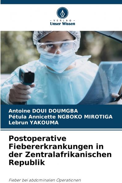 Postoperative Fiebererkrankungen in der Zentralafrikanischen Republik