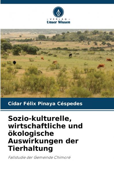 Sozio-kulturelle wirtschaftliche und ökologische Auswirkungen der Tierhaltung