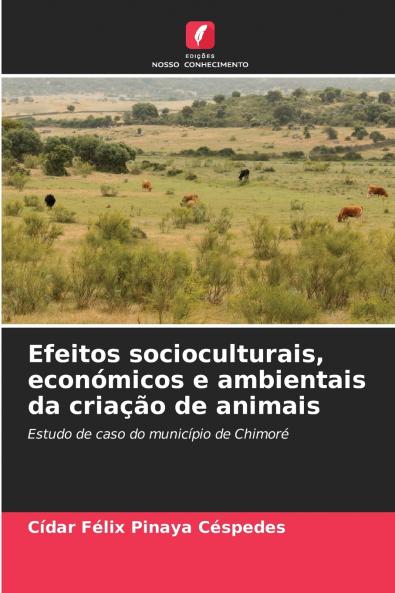 Efeitos socioculturais económicos e ambientais da criação de animais