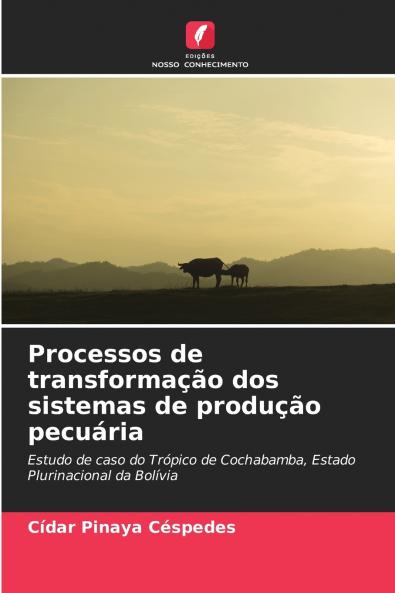 Processos de transformação dos sistemas de produção pecuária
