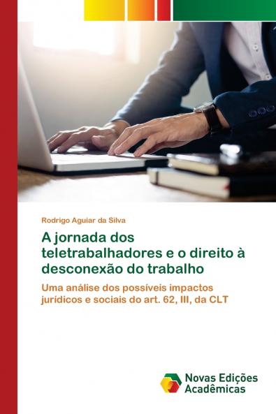 A jornada dos teletrabalhadores e o direito à desconexão do trabalho