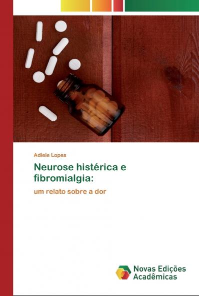 Neurose histérica e fibromialgia