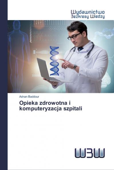 Opieka zdrowotna i komputeryzacja szpitali