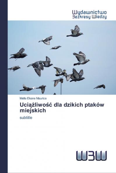 Uci??liwo?? dla dzikich ptaków miejskich