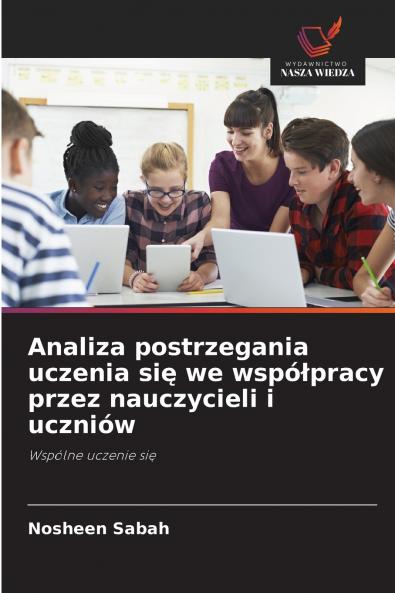 Analiza postrzegania uczenia się we współpracy przez nauczycieli i uczniów