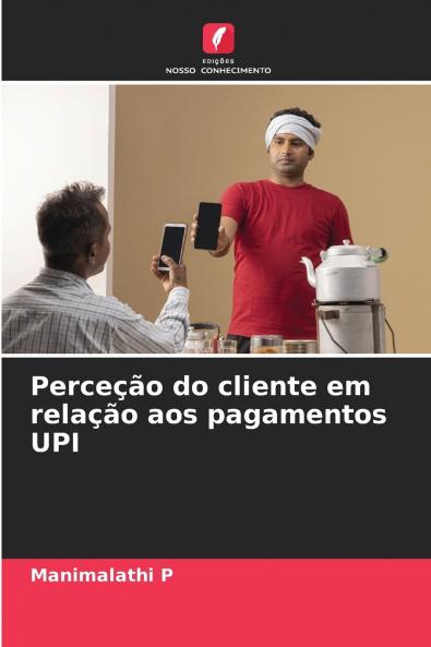 Perceção do cliente em relação aos pagamentos UPI