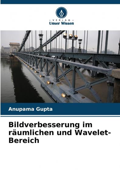 Bildverbesserung im räumlichen und Wavelet-Bereich