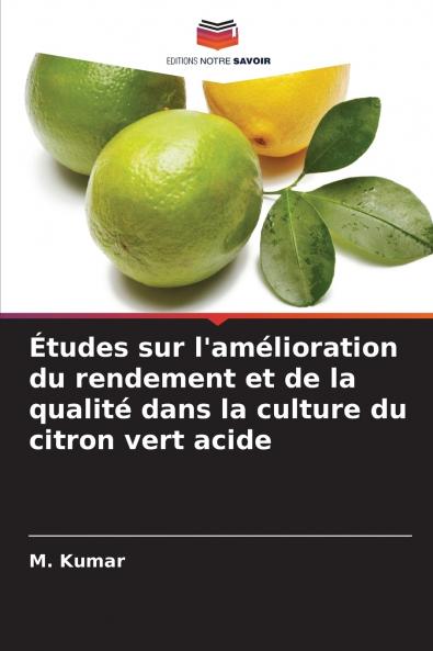 Études sur l'amélioration du rendement et de la qualité dans la culture du citron vert acide