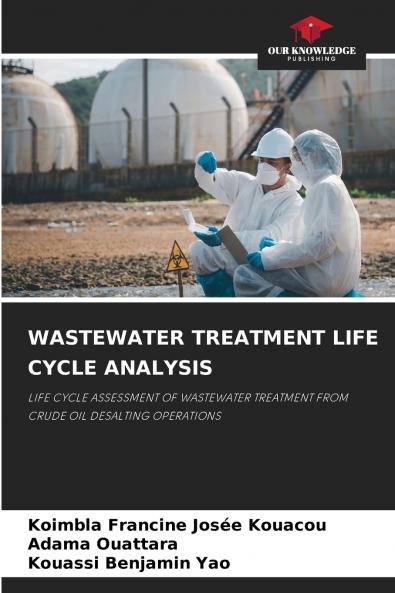 WASTEWATER TREATMENT LIFE CYCLE ANALYSIS