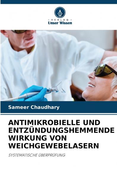 ANTIMIKROBIELLE UND ENTZÜNDUNGSHEMMENDE WIRKUNG VON WEICHGEWEBELASERN