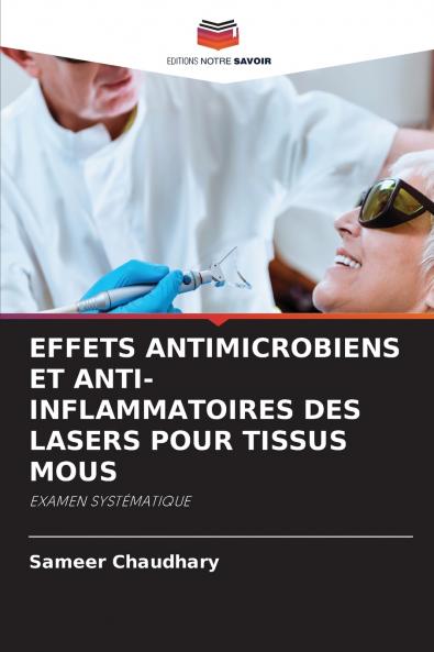 EFFETS ANTIMICROBIENS ET ANTI-INFLAMMATOIRES DES LASERS POUR TISSUS MOUS