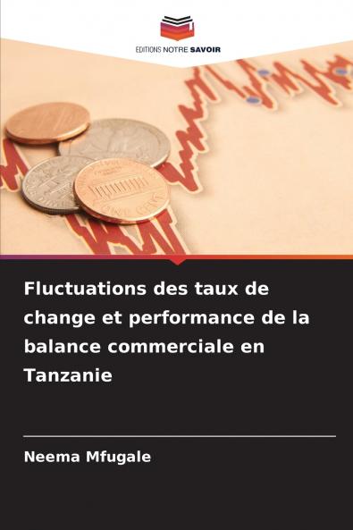 Fluctuations des taux de change et performance de la balance commerciale en Tanzanie