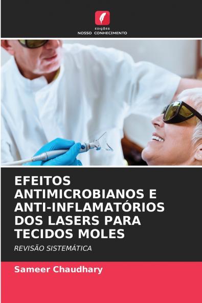 EFEITOS ANTIMICROBIANOS E ANTI-INFLAMATÓRIOS DOS LASERS PARA TECIDOS MOLES