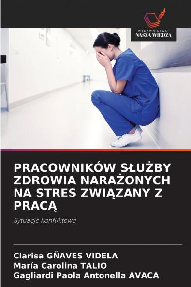 PRACOWNIKÓW SŁUŻBY ZDROWIA NARAŻONYCH NA STRES ZWIĄZANY Z PRACĄ