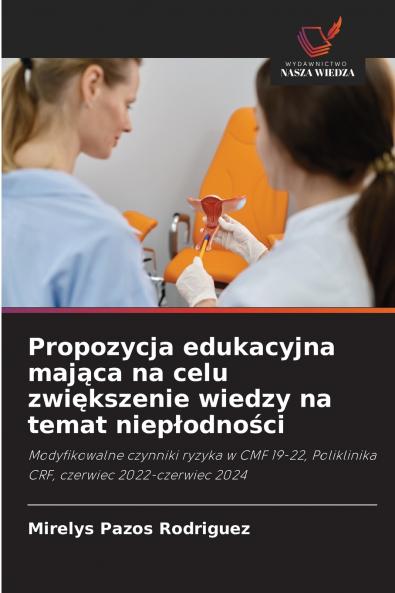 Propozycja edukacyjna mająca na celu zwiększenie wiedzy na temat niepłodności