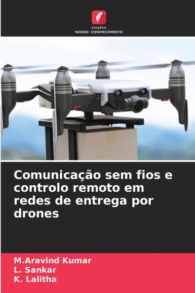 Comunicação sem fios e controlo remoto em redes de entrega por drones