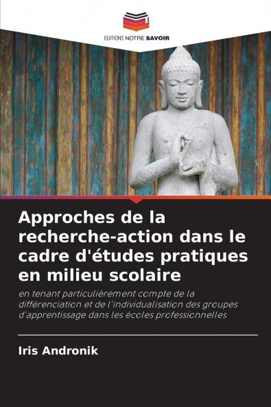 Approches de la recherche-action dans le cadre d'études pratiques en milieu scolaire