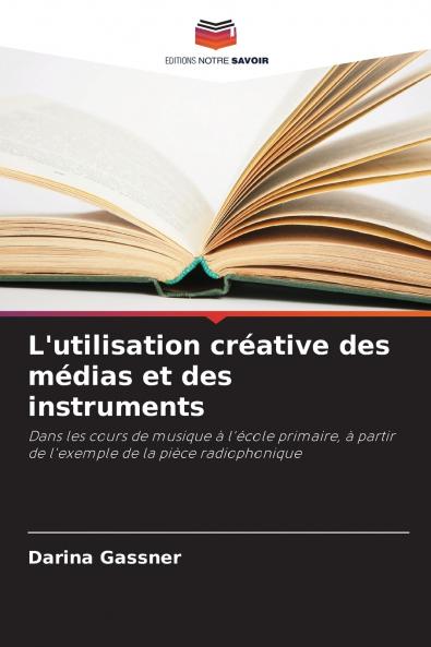 L'utilisation créative des médias et des instruments