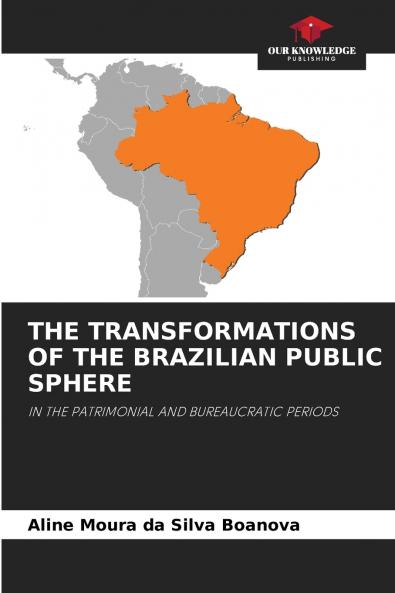 THE TRANSFORMATIONS OF THE BRAZILIAN PUBLIC SPHERE