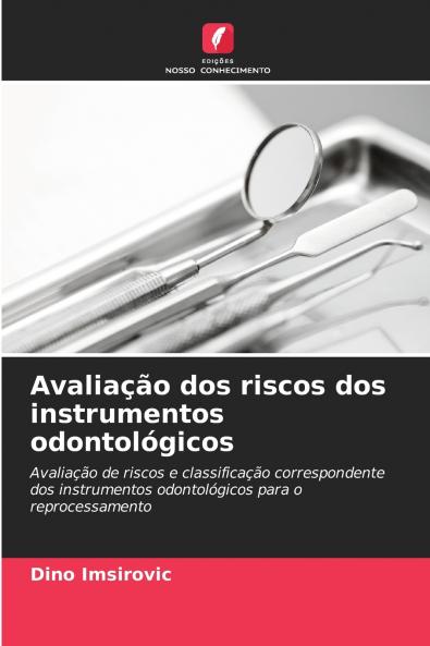 Avaliação dos riscos dos instrumentos odontológicos