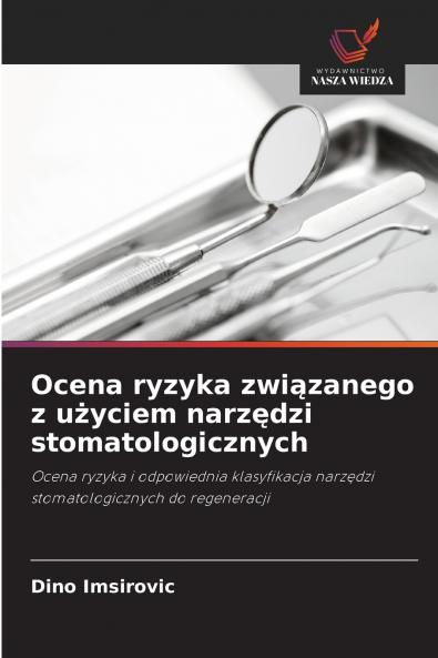 Ocena ryzyka związanego z użyciem narzędzi stomatologicznych