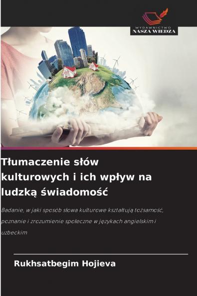 Tłumaczenie słów kulturowych i ich wpływ na ludzką świadomość