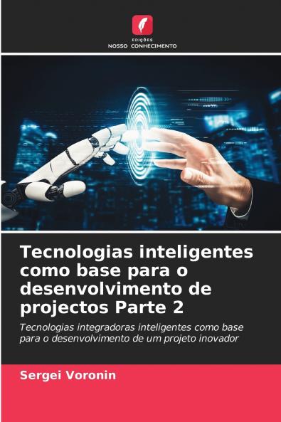 Tecnologias inteligentes como base para o desenvolvimento de projectos Parte 2