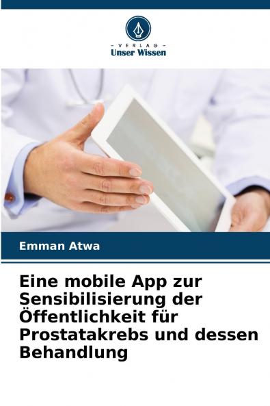 Eine mobile App zur Sensibilisierung der Öffentlichkeit für Prostatakrebs und dessen Behandlung