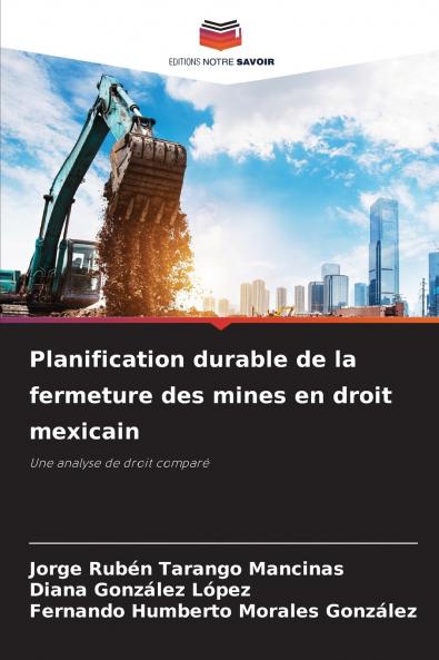 Planification durable de la fermeture des mines en droit mexicain