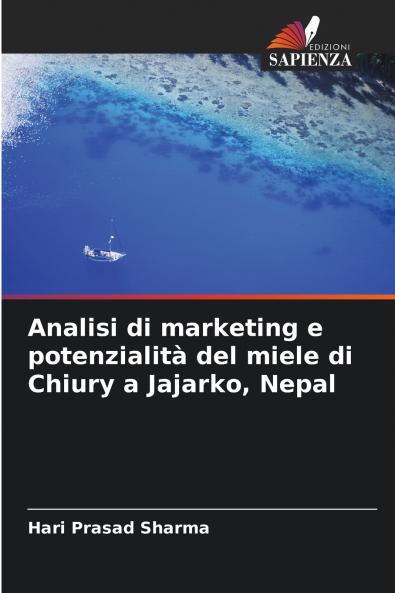 Analisi di marketing e potenzialità del miele di Chiury a Jajarko Nepal