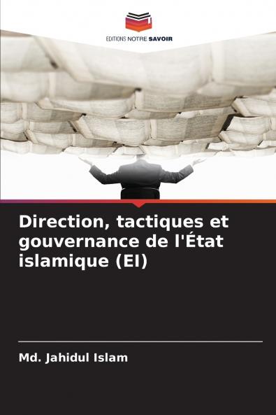 Direction tactiques et gouvernance de l'État islamique (EI)