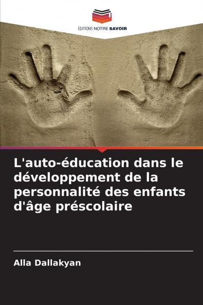 L'auto-éducation dans le développement de la personnalité des enfants d'âge préscolaire
