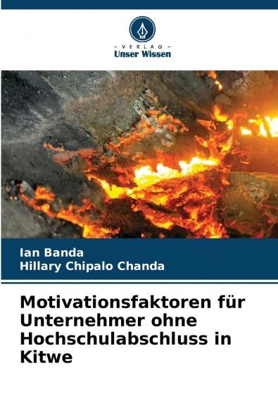 Motivationsfaktoren für Unternehmer ohne Hochschulabschluss in Kitwe