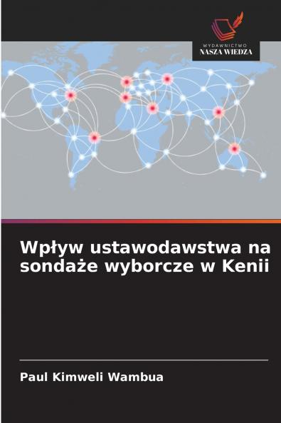 Wpływ ustawodawstwa na sondaże wyborcze w Kenii