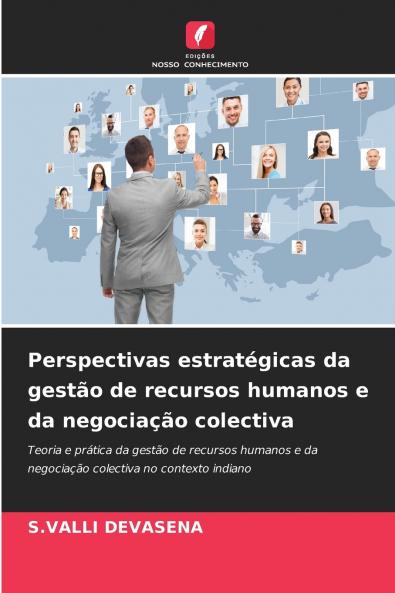 Perspectivas estratégicas da gestão de recursos humanos e da negociação colectiva