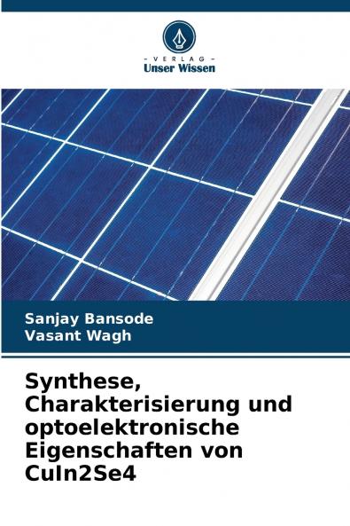 Synthese Charakterisierung und optoelektronische Eigenschaften von CuIn2Se4