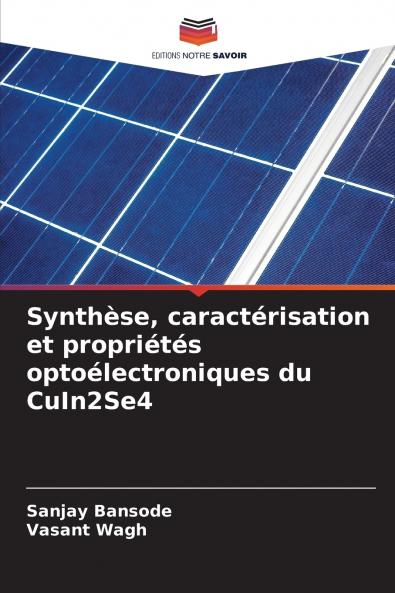 Synthèse caractérisation et propriétés optoélectroniques du CuIn2Se4