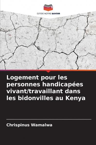 Logement pour les personnes handicapées vivant/travaillant dans les bidonvilles au Kenya